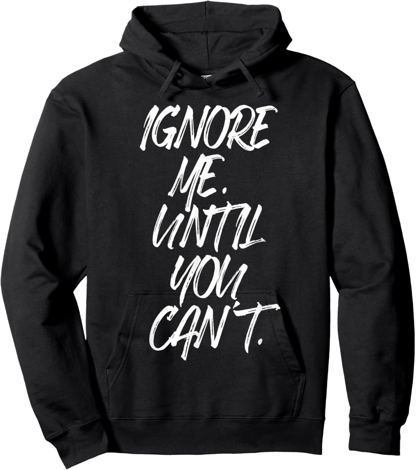 Ignore Me Until You Can't Fitness Motivation Training Hustle Hoodie - Hoodie | Black
