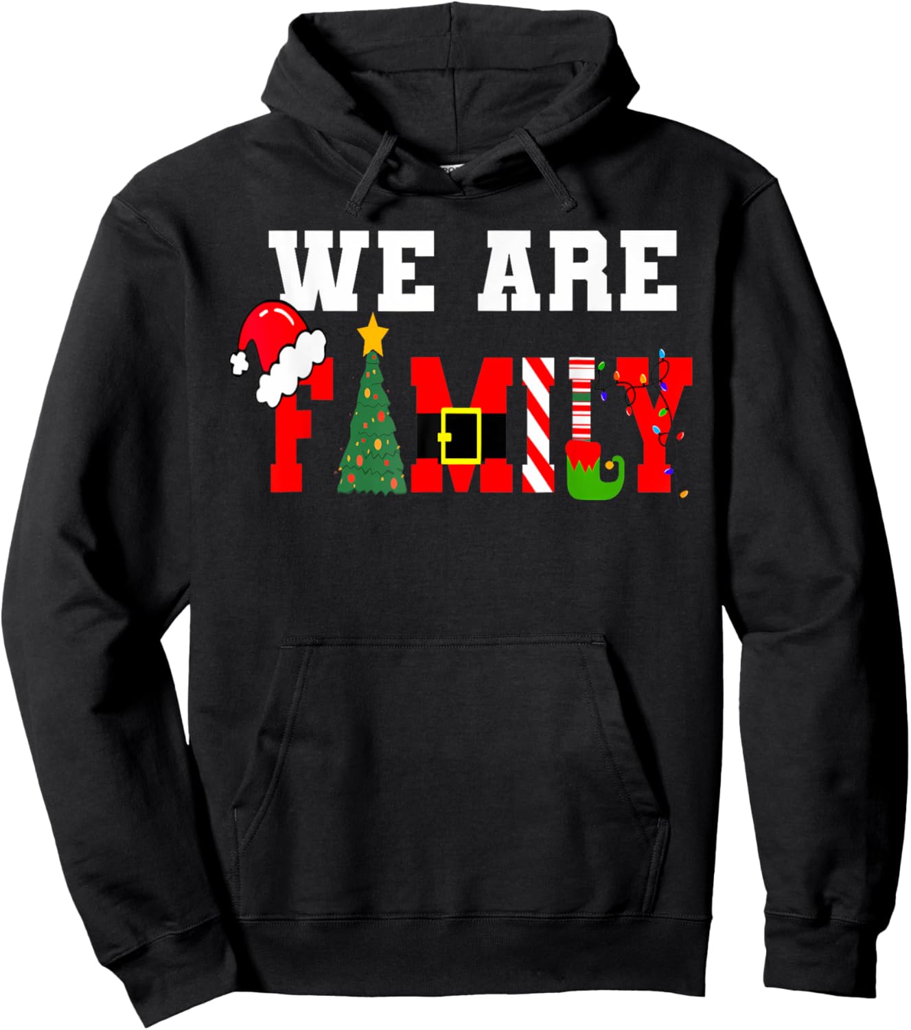 We Are Family Christmas Pajamas Funny Matching Xmas Hoodie - Hoodie | Black