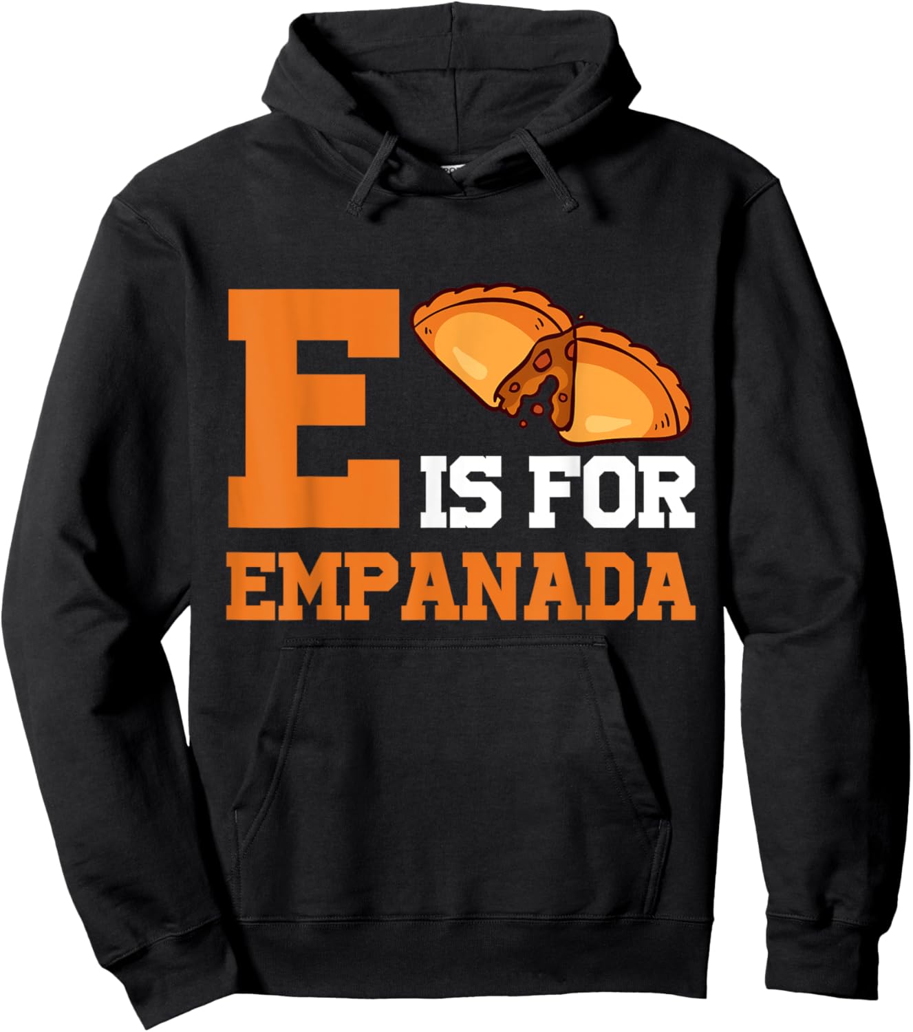E Is For Empanada Hispanic Food Latin American Cuisine Hoodie - Hoodie | Black