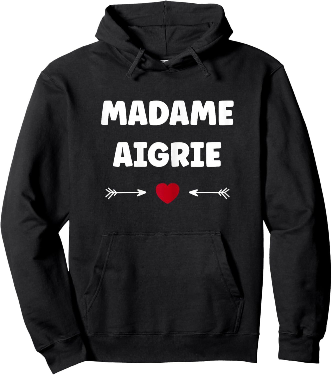 Humeur Humour Je suis Aigrie Femme râleuse Madame aigrie Hoodie - Hoodie | Black