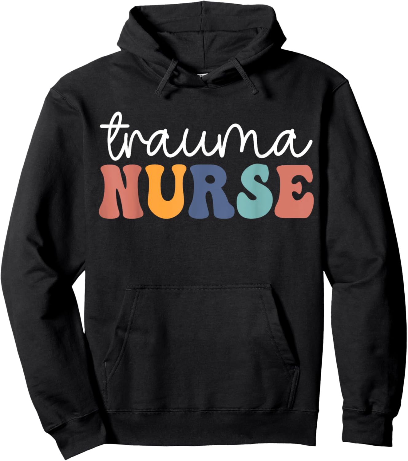 Groovy Trauma Nurse Er Trauma ICU Nurse Emergency Trauma Hoodie - Hoodie | Black