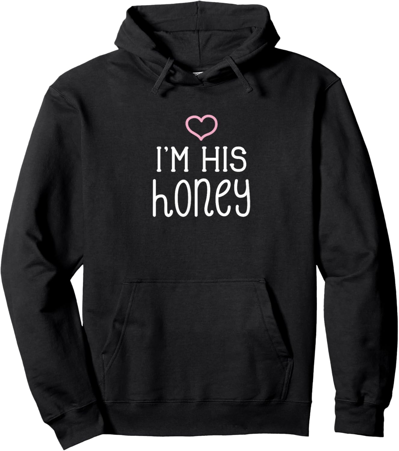 I'm His Honey Cute Couples Valentine's Day Nickname Hoodie - Hoodie | Black