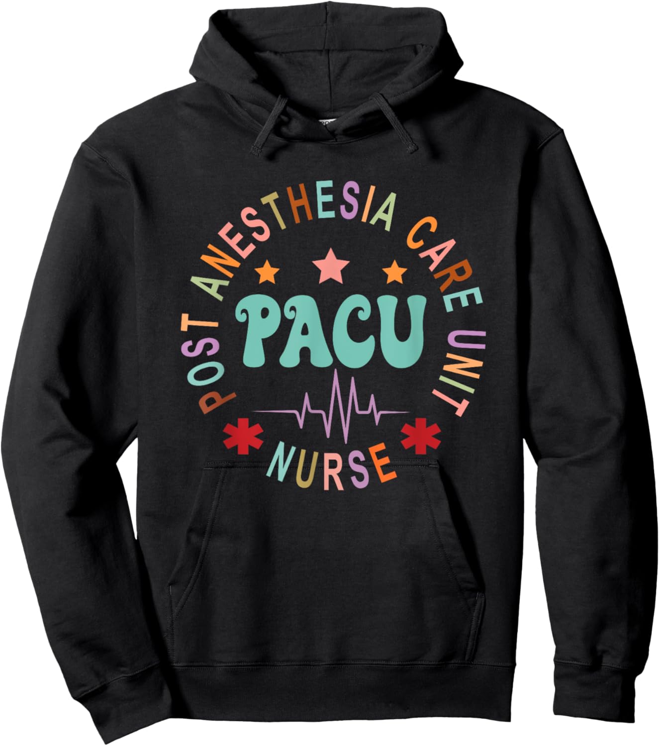 Funny PACU Nurse Post Anesthesia Care Unit Nurse Day Hoodie - Hoodie | Black