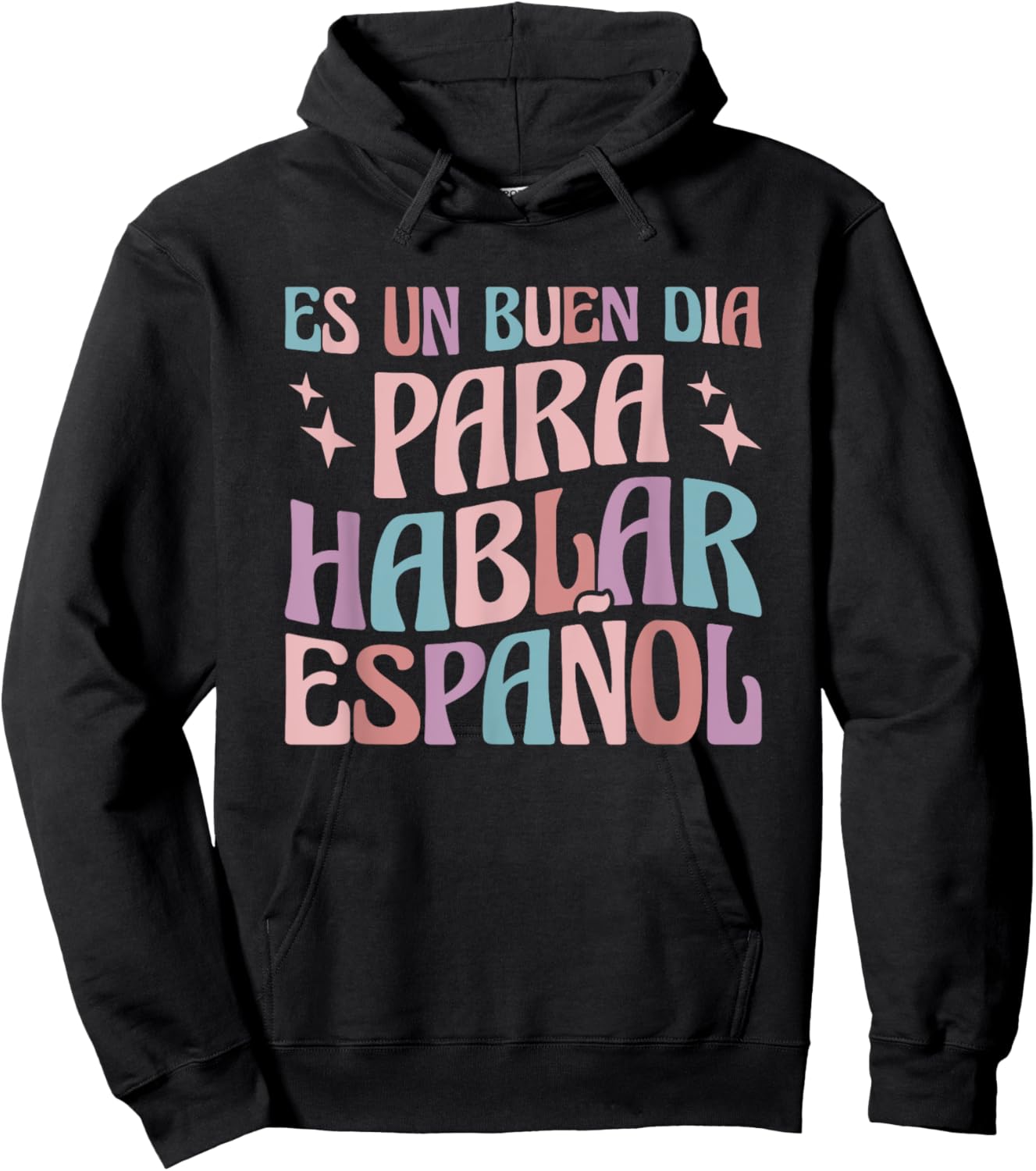 Es Un Buen Dia Para Hablar Español Bilingual Spanish Teacher Hoodie - Hoodie | Black