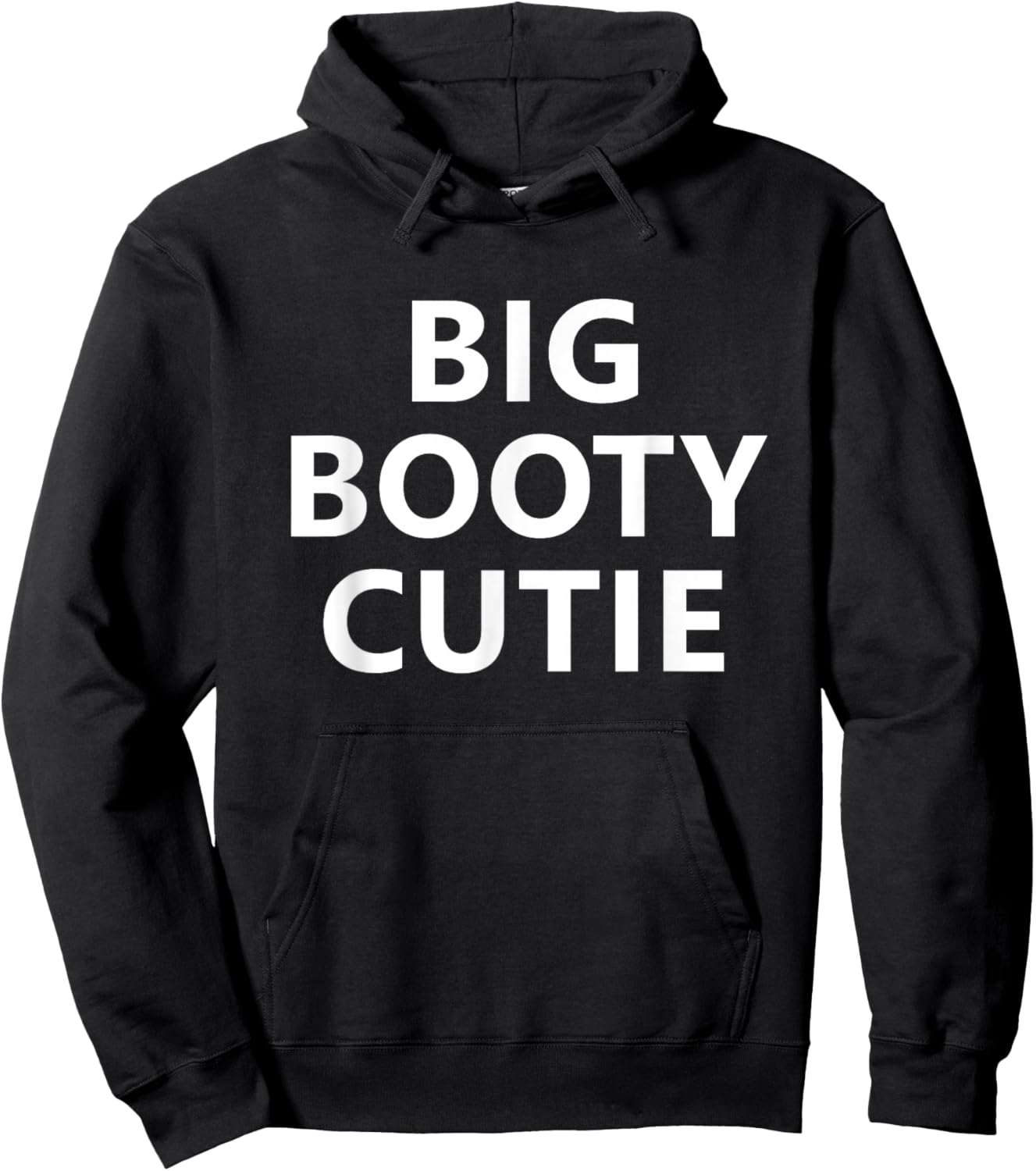 Big Booty Cutie, Funny, Jokes, Sarcastic Hoodie - Hoodie | Black