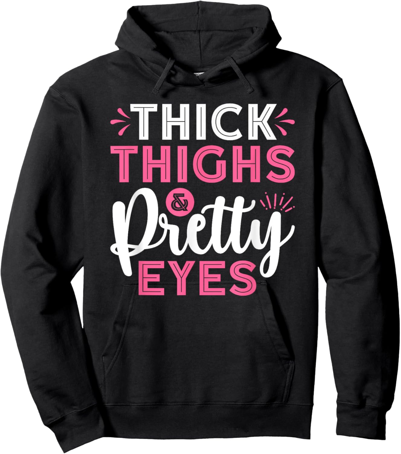 Thick Thighs Pretty Eyes Gym Motivation Quote Workout Hoodie - Hoodie | Black