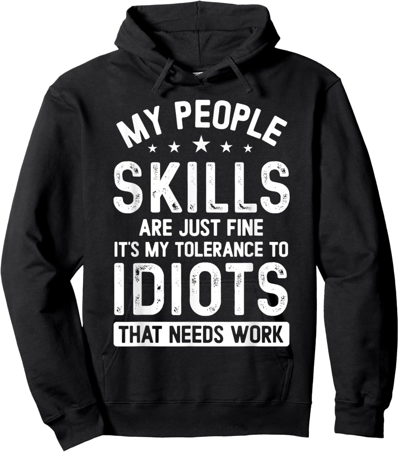 My People Skills Are Just Fine It's My Tolerance Funny Hoodie - Hoodie | Black
