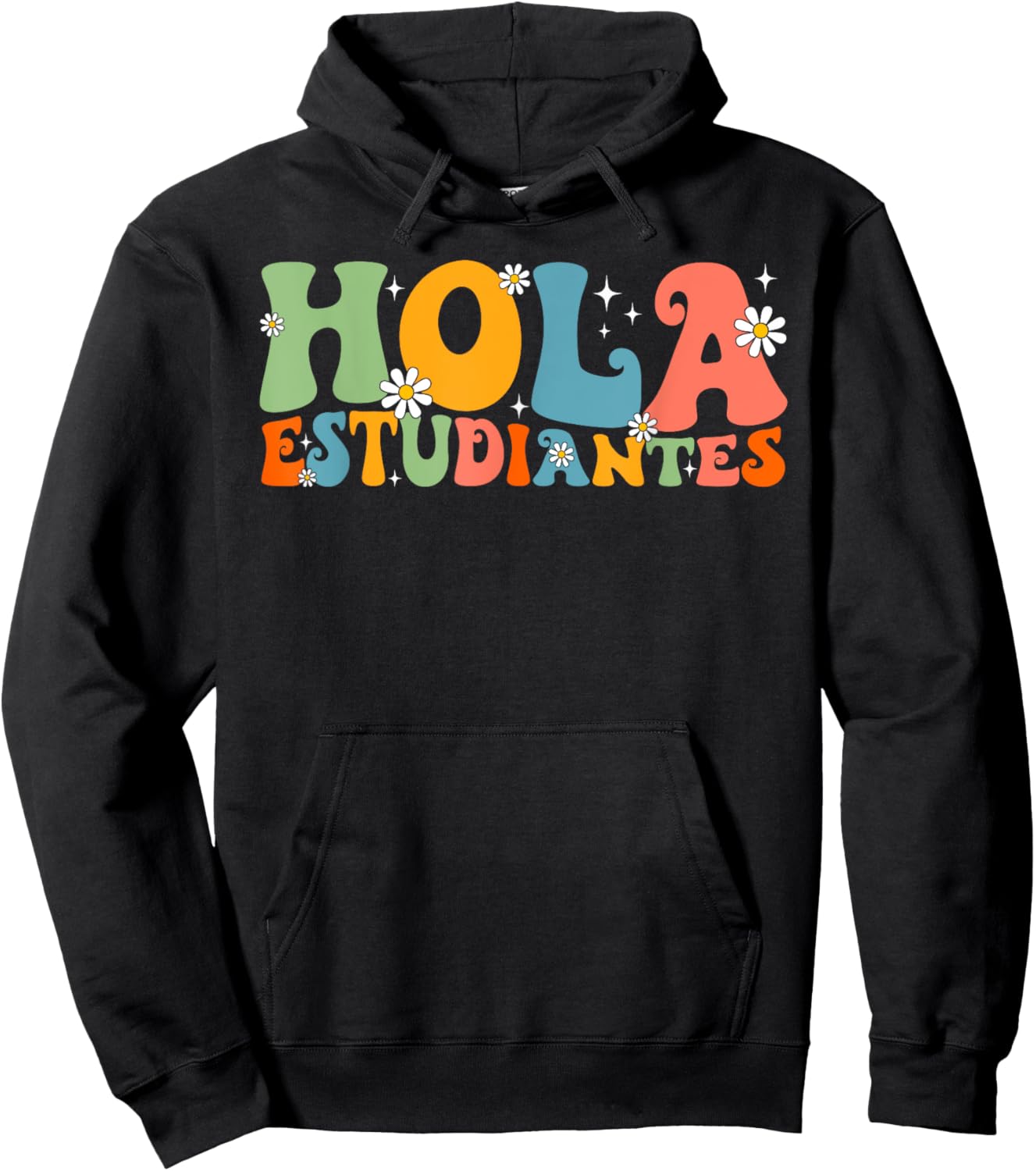 Hola Estudiantes Maestra Back to School Spanish Teacher Men Women Girls Kids Hoodie - Hoodie | Black