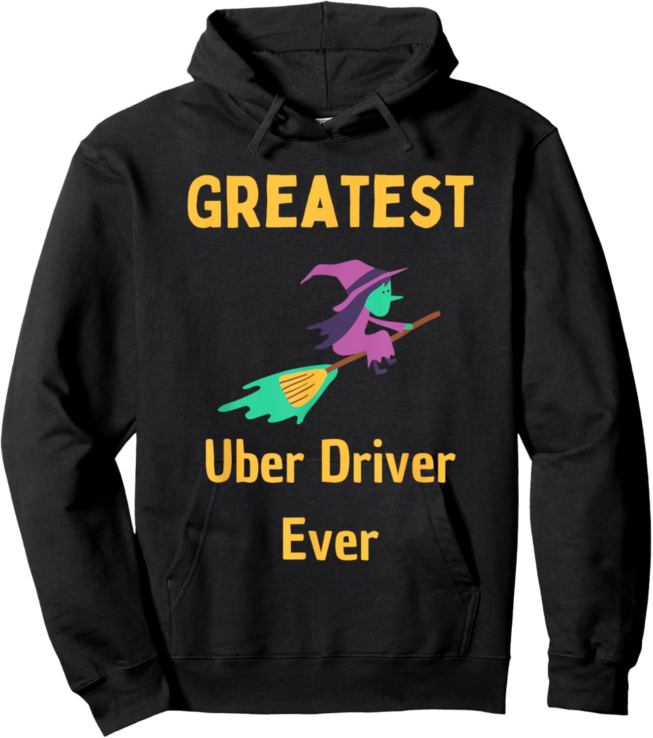 Greatest Uber Driver Ever Uber Driver Funny Hoodie - Hoodie | Black