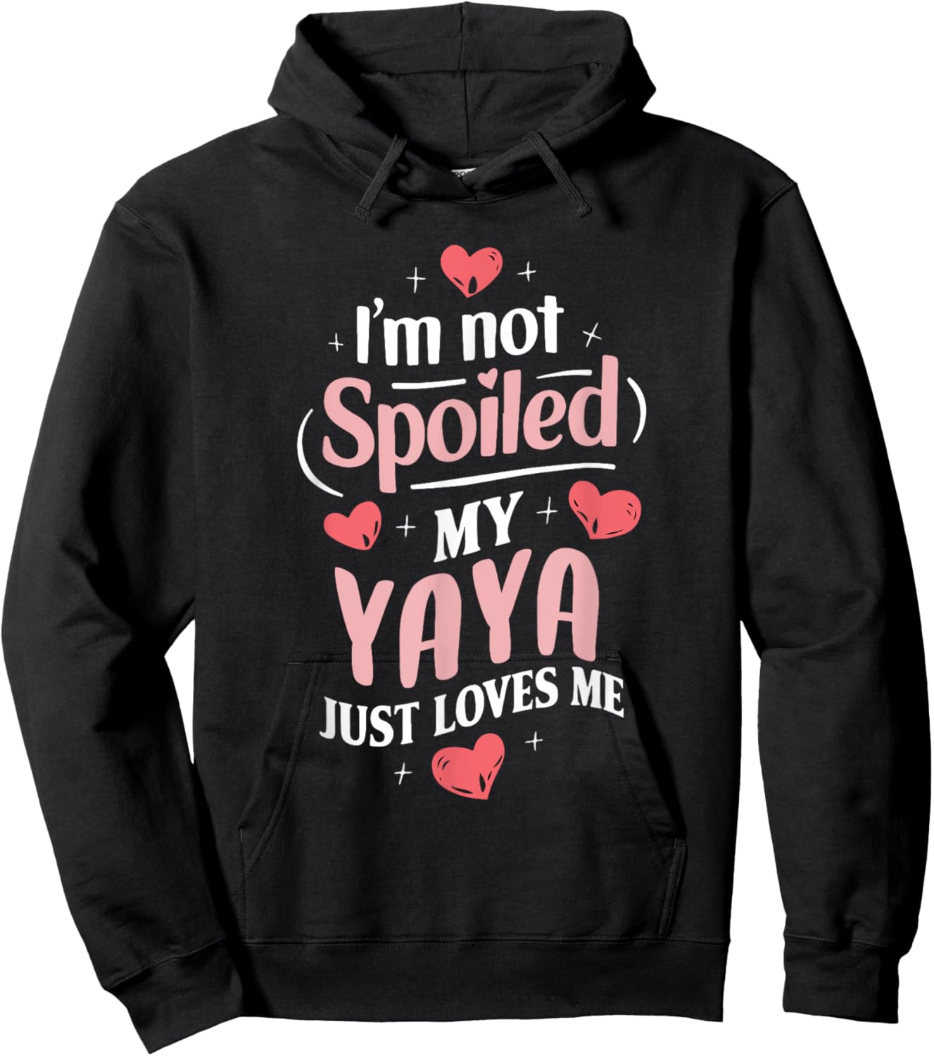 Im Not Spoiled My Yaya Just Loves Me Grandma Hearts Hoodie - Hoodie | Black