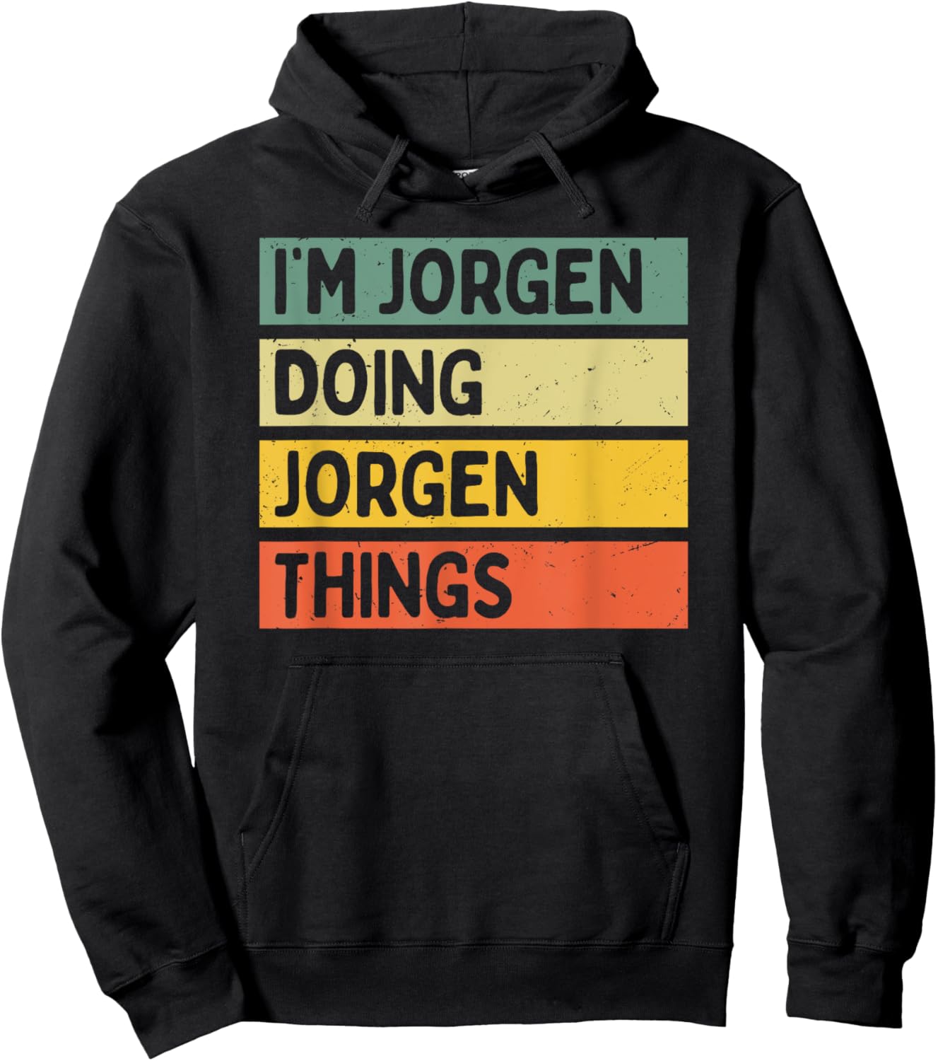 I'm Jorgen Doing Jorgen Things Funny Personalized Quote Hoodie - Hoodie | Black