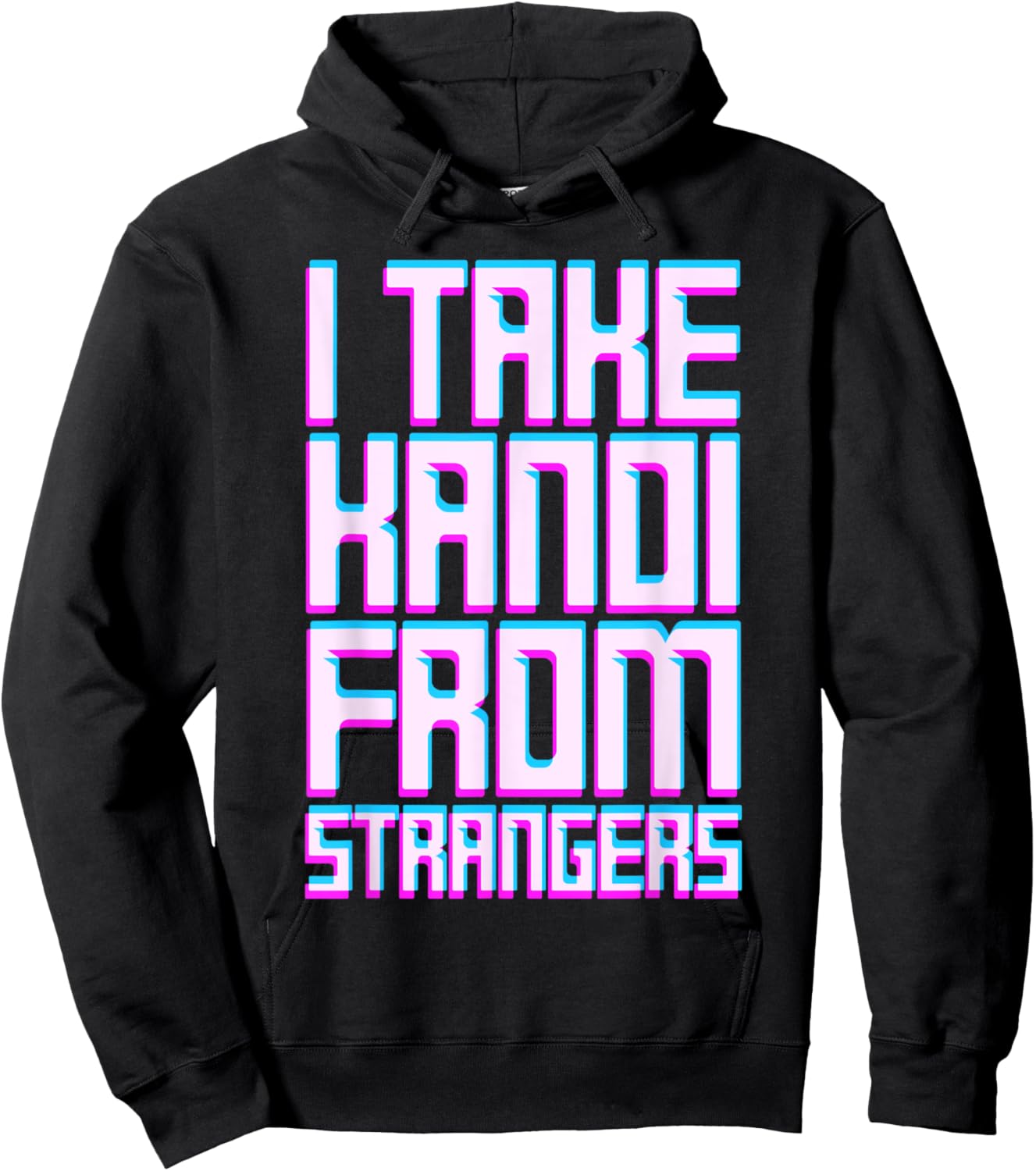 I Take Kandi From Strangers Dubstep Music EDM Rave Techno Hoodie - Hoodie | Black