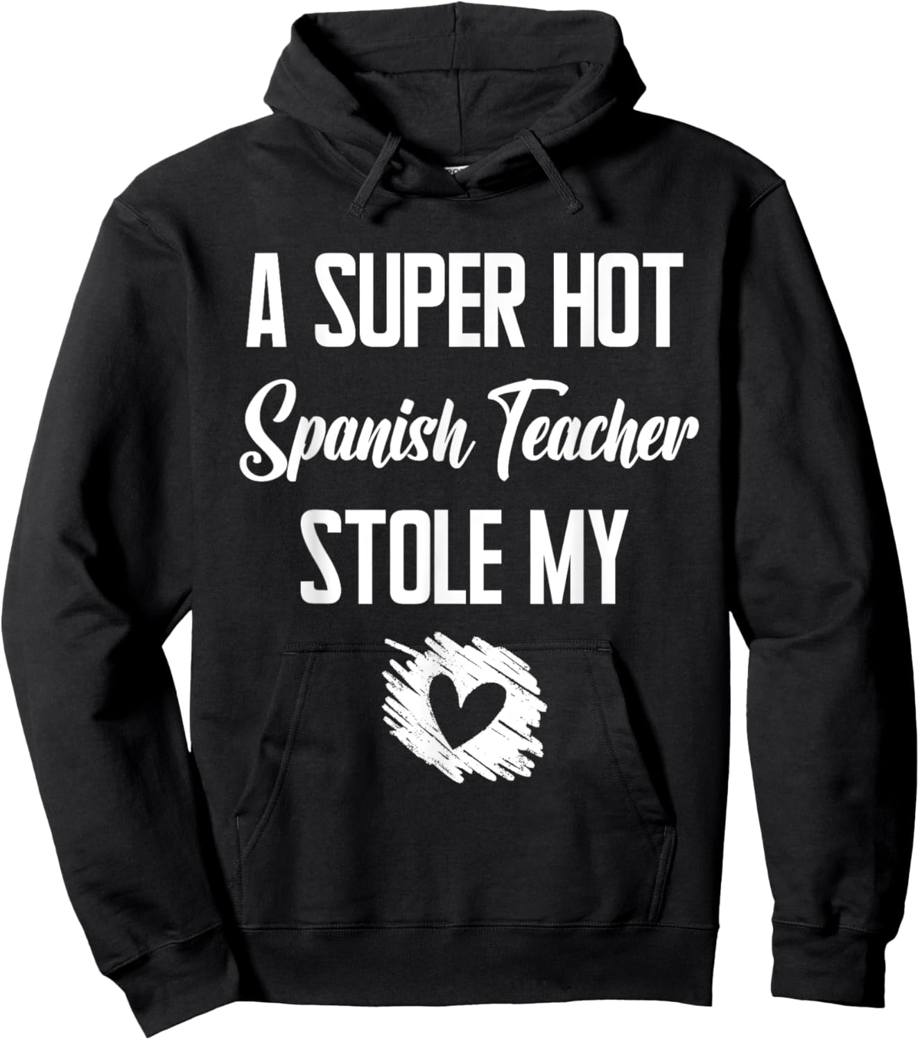 A Super Hot Spanish Teacher Stole My Heart Cute I Love Hoodie - Hoodie | Black