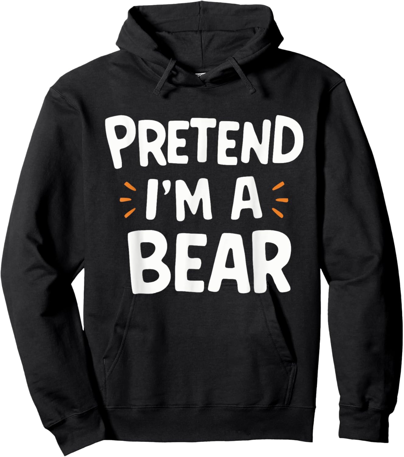 Pretend I'm A Bear Hoodie - Hoodie | Black