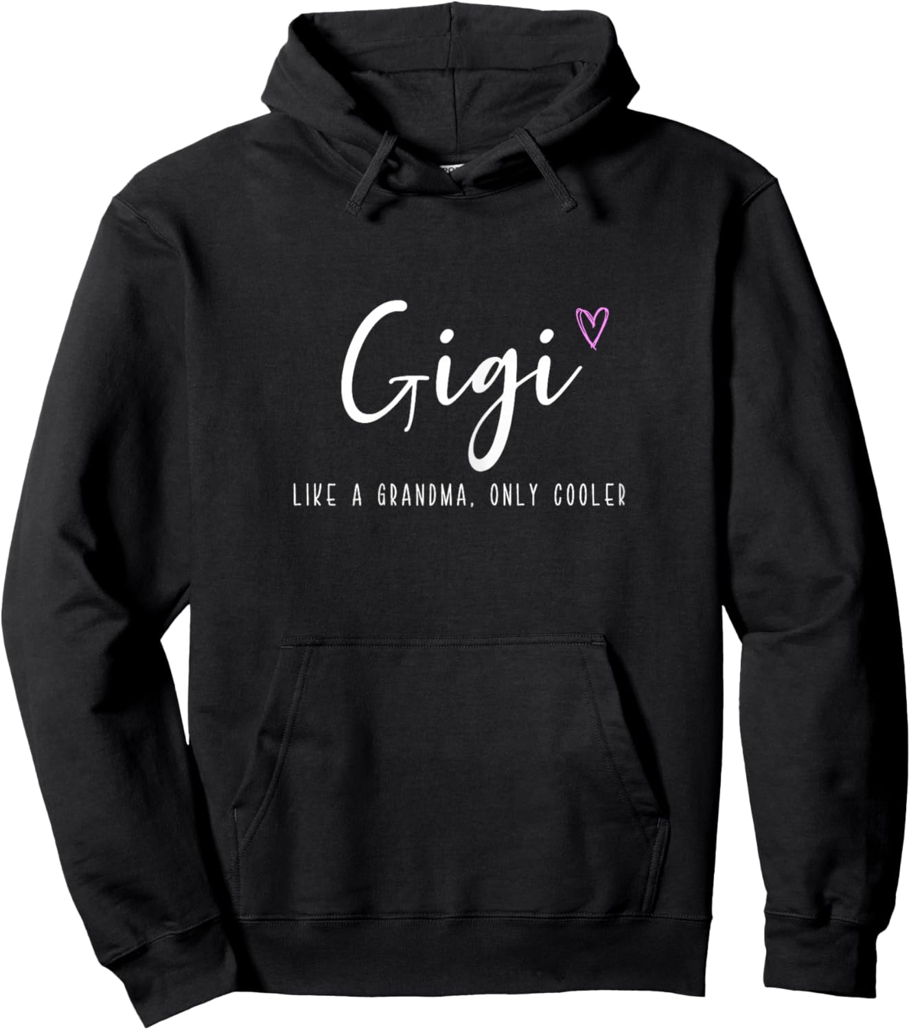 Gigi Like a Grandma Only Cooler Mother's Day Funny Hoodie - Hoodie | Black