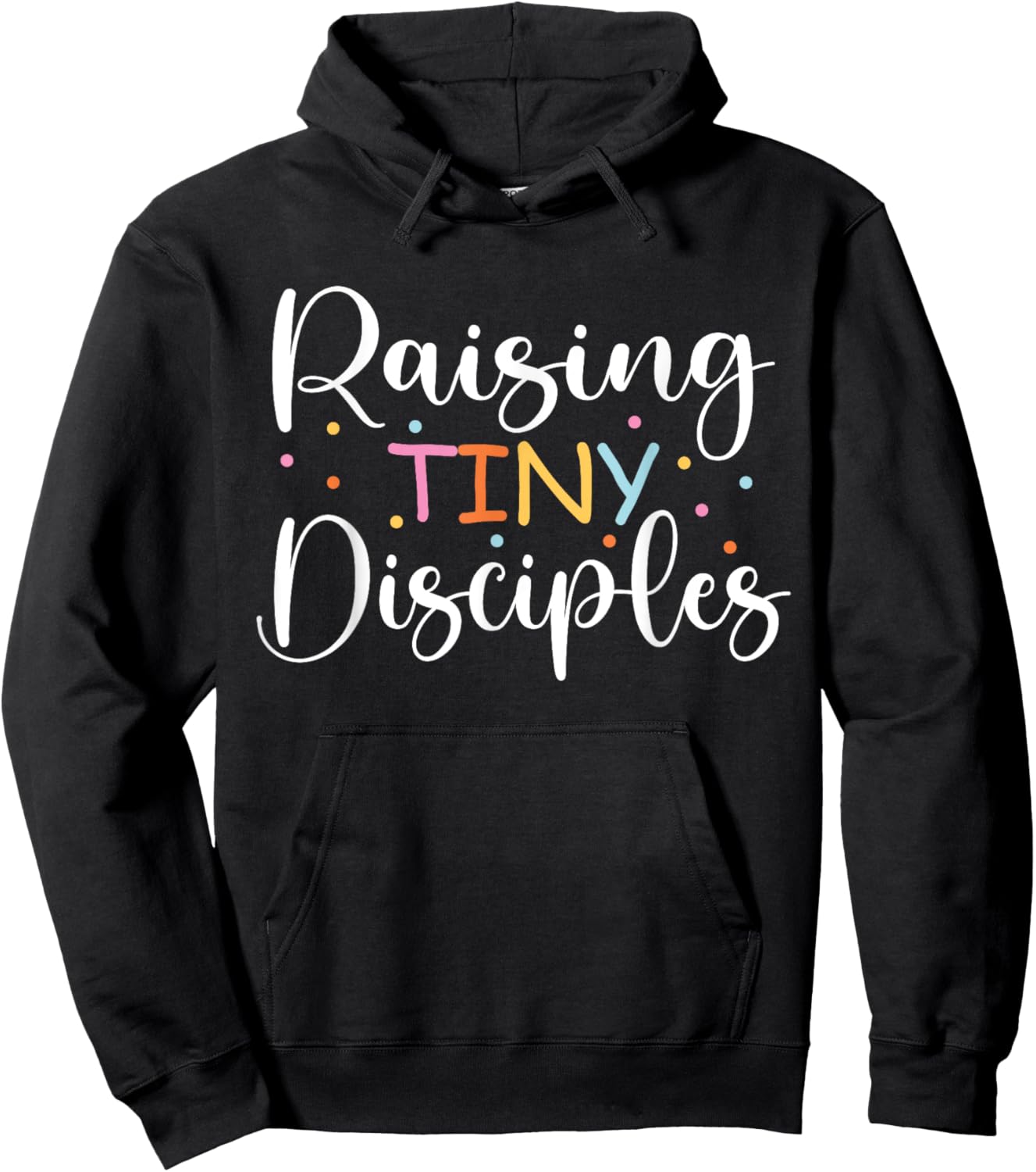 Raising Tiny disciples Cute religious Christian Mom Hoodie - Hoodie | Black