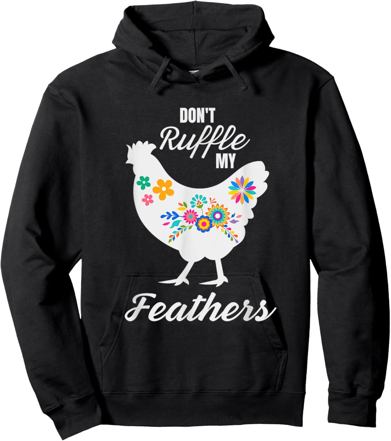 Don't Ruffle My Feathers Funny Chicken Hoodie - Hoodie | Black