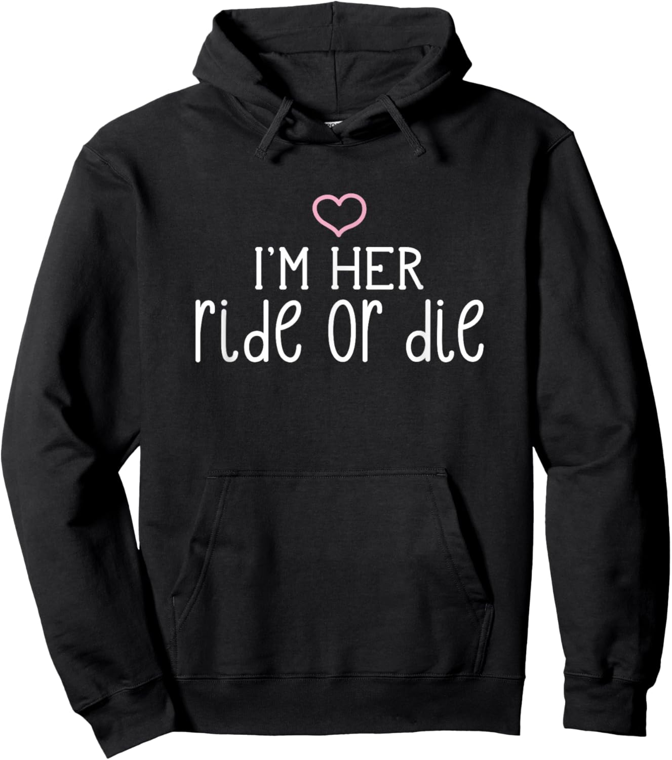 I'm Her Ride or Die Cute Couples Valentine's Day Nickname Hoodie - Hoodie | Black