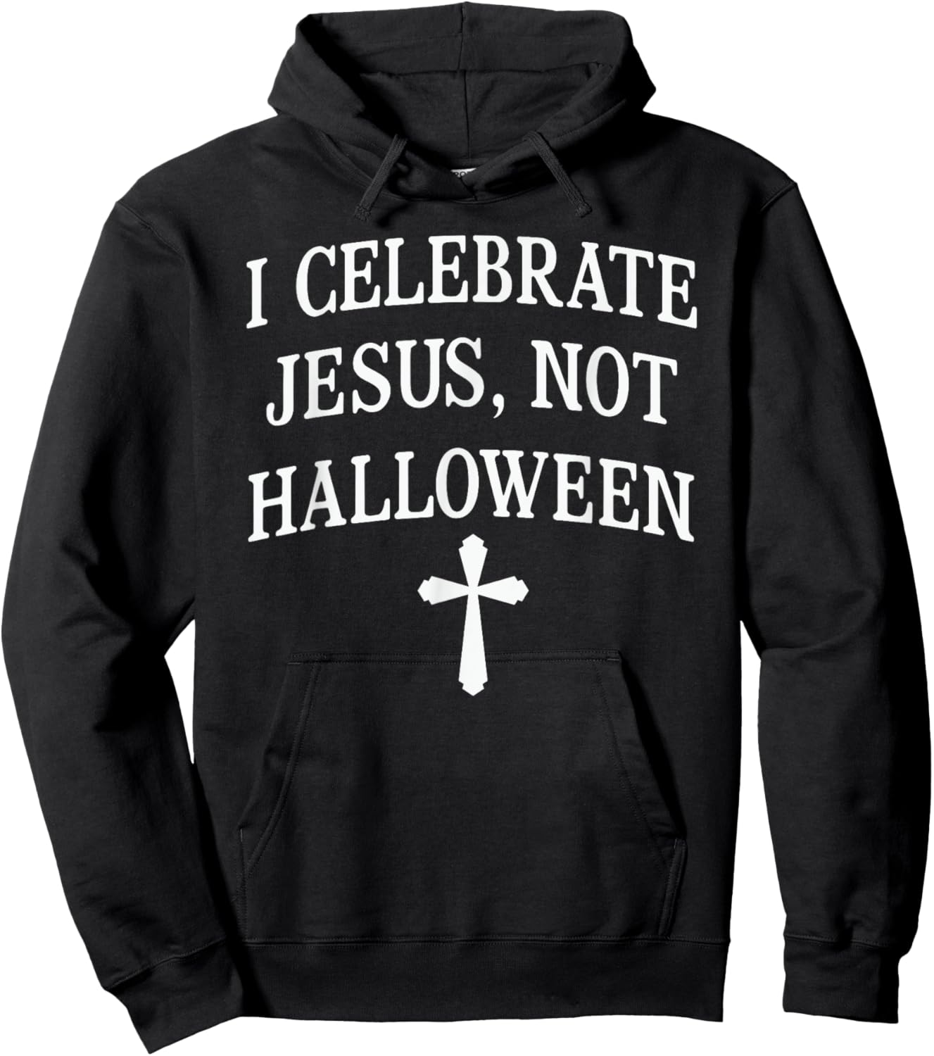I Celebrate Jesus Not Halloween Christian Hoodie - Hoodie | Black