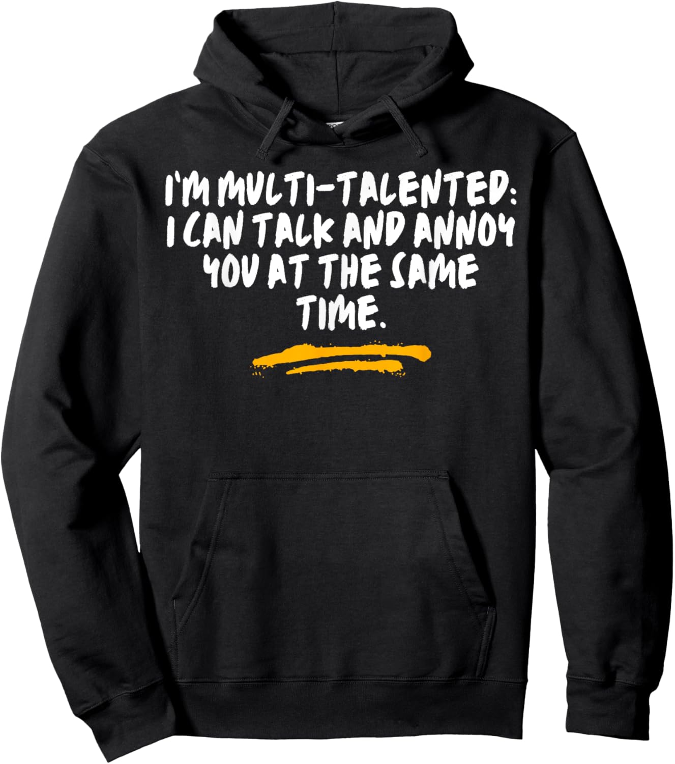 I’m Multi-Talented I Can Talk And Annoy You At The Same Time Hoodie - Hoodie | Black
