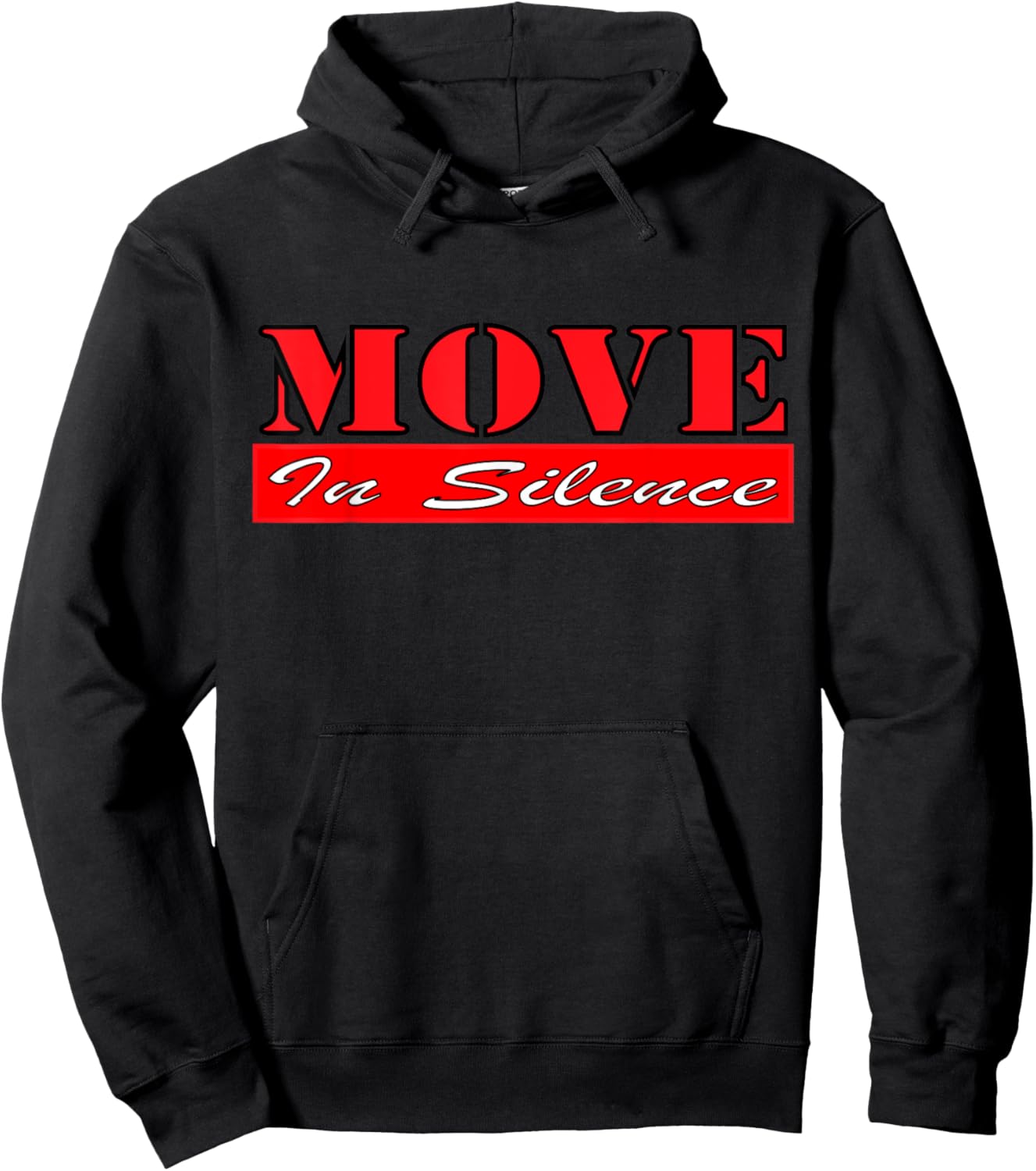 Move In Silence Classic Motivational Quote Hoodie - Hoodie | Black