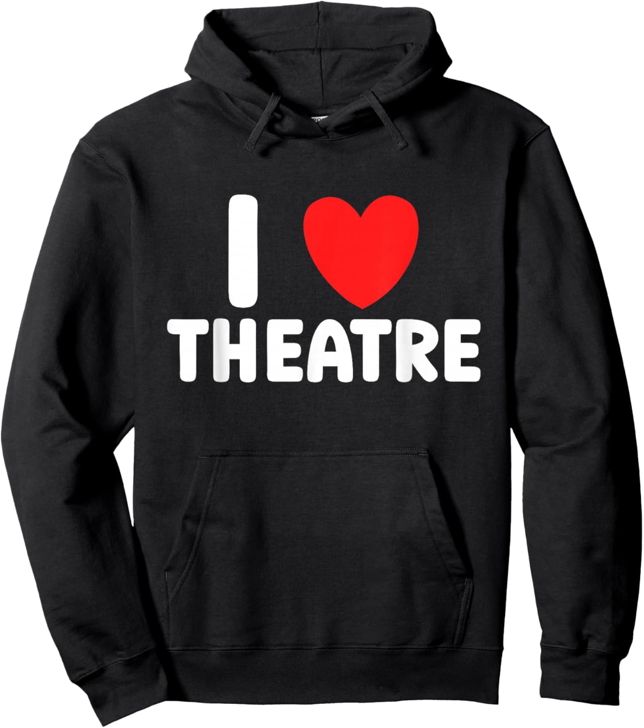 I Love Theatre Theater Actor Rehearsal Musical Drama Hoodie - Hoodie | Black