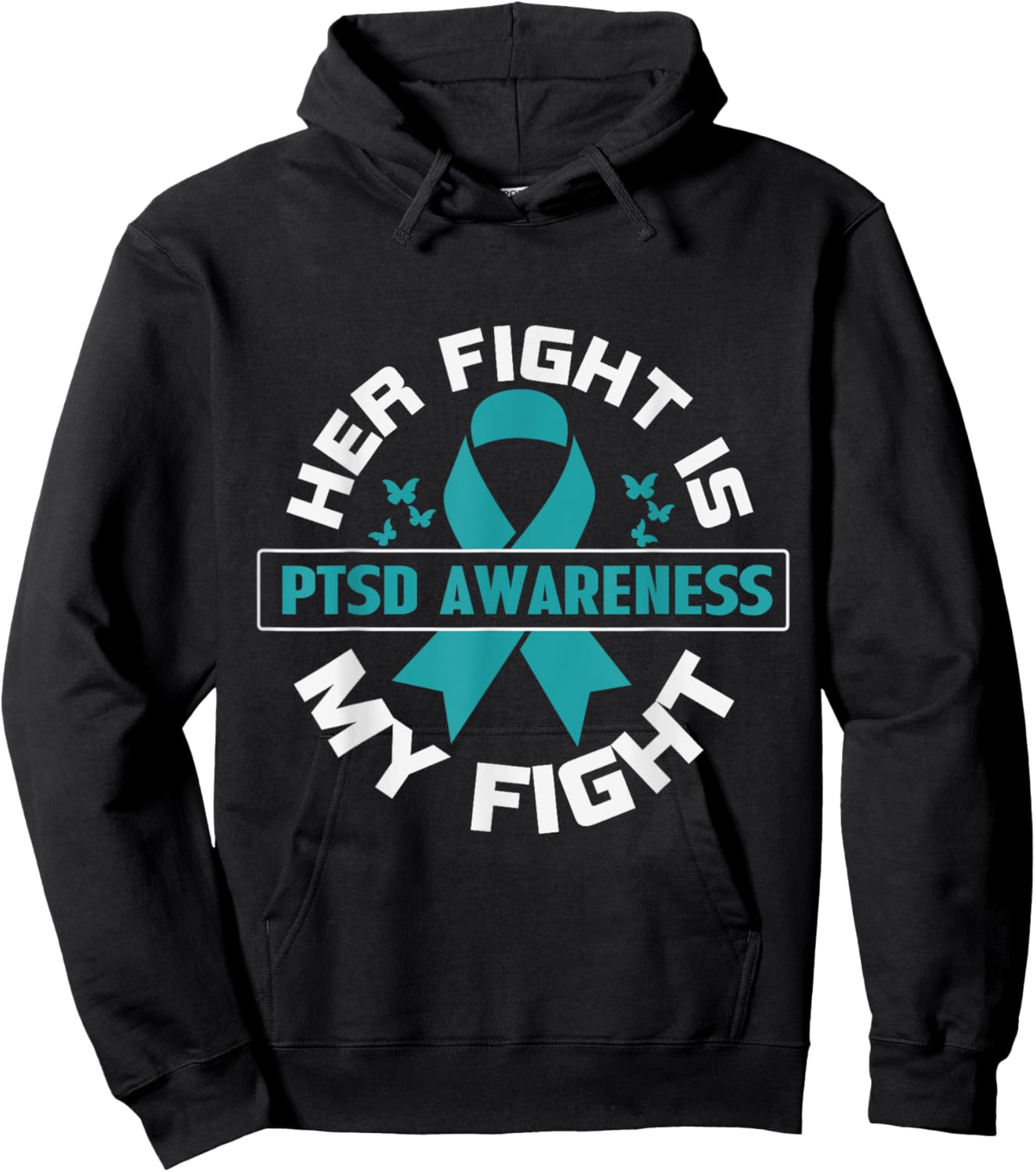 Her Fight Is My Fight PTSD Awareness Hoodie - Hoodie | Black