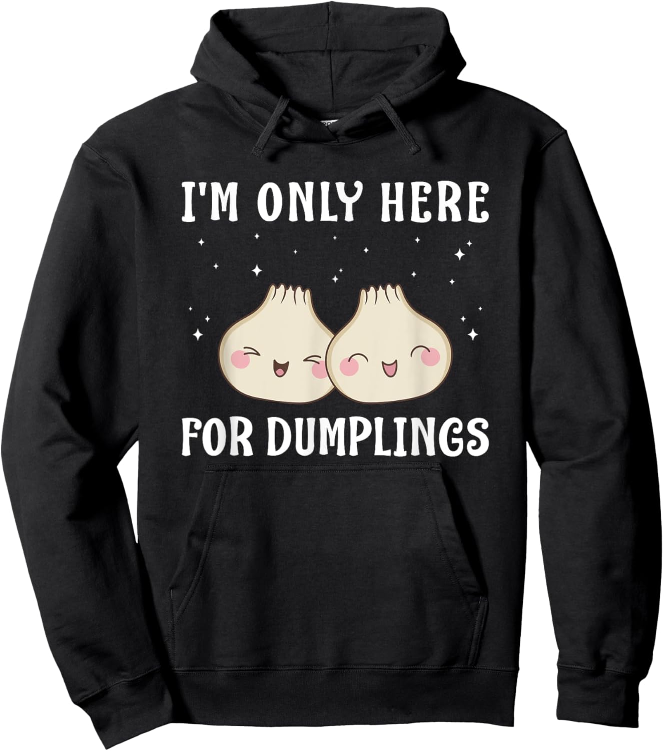 I'm Only Here For Dumplings Dim Sum Kawaii Hoodie - Hoodie | Black
