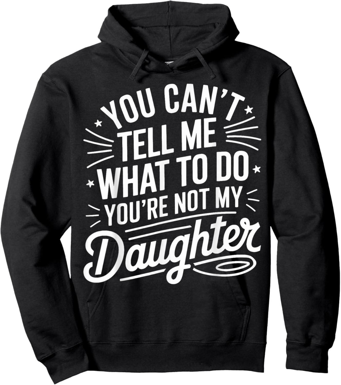 You Cant Tell Me What to Do Daughter and Dad Hoodie - Hoodie | Black