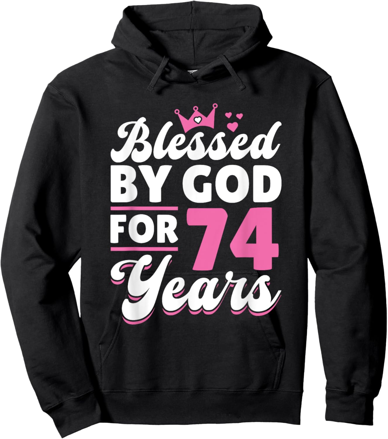 74th Birthday Woman Girl Blessed By God For 74 Years Hoodie - Hoodie | Black