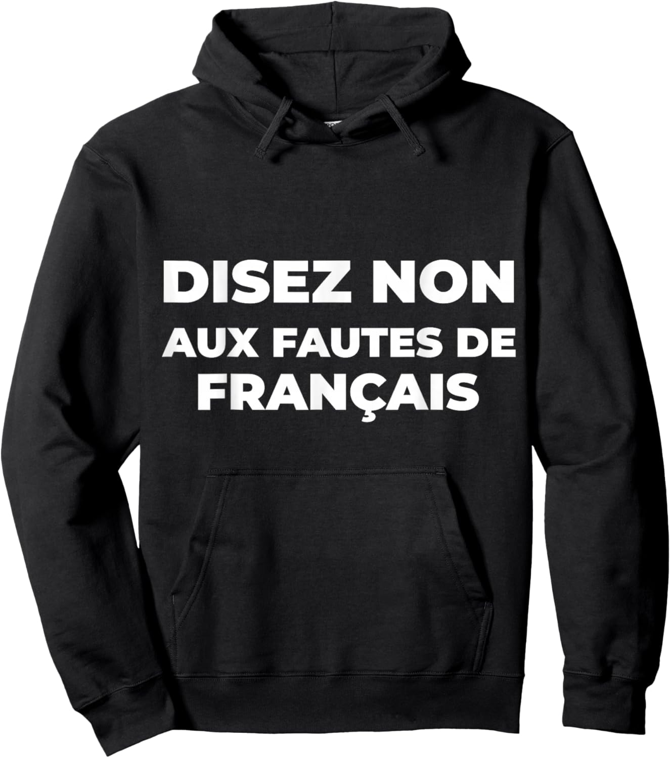 Disez Non Aux Fautes De Français Cadeau Humour Ironie Hoodie - Hoodie | Black