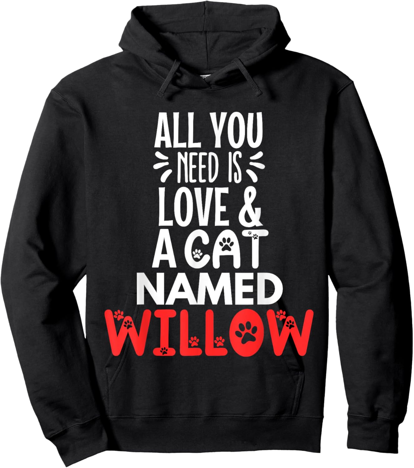 Cat Name Willow Design - All You Need is Love! Hoodie - Hoodie | Black
