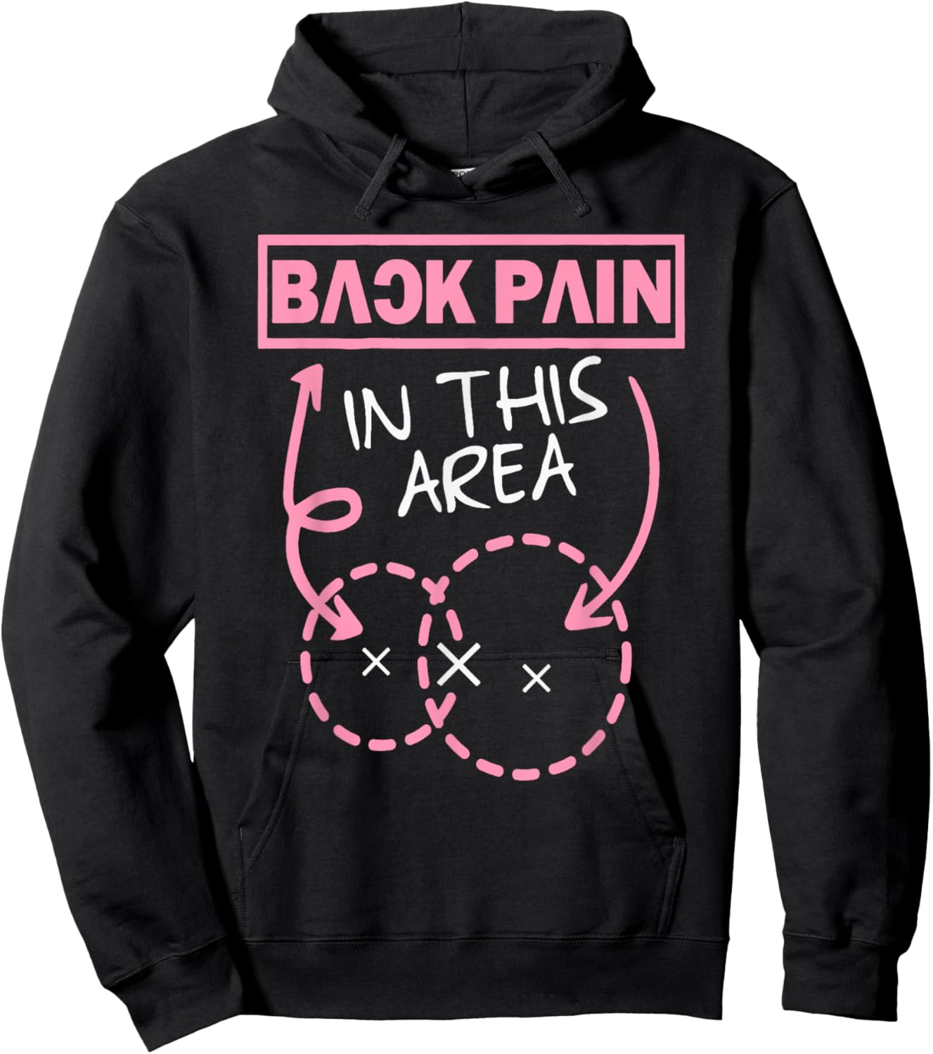 Back Pain In This Area Funny Hoodie - Hoodie | Black