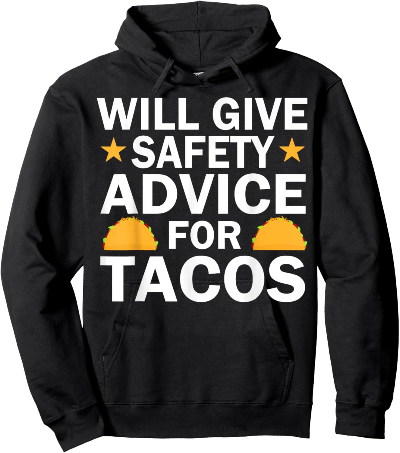 Will Give Safety Advice For Tacos Hoodie - Hoodie | Black