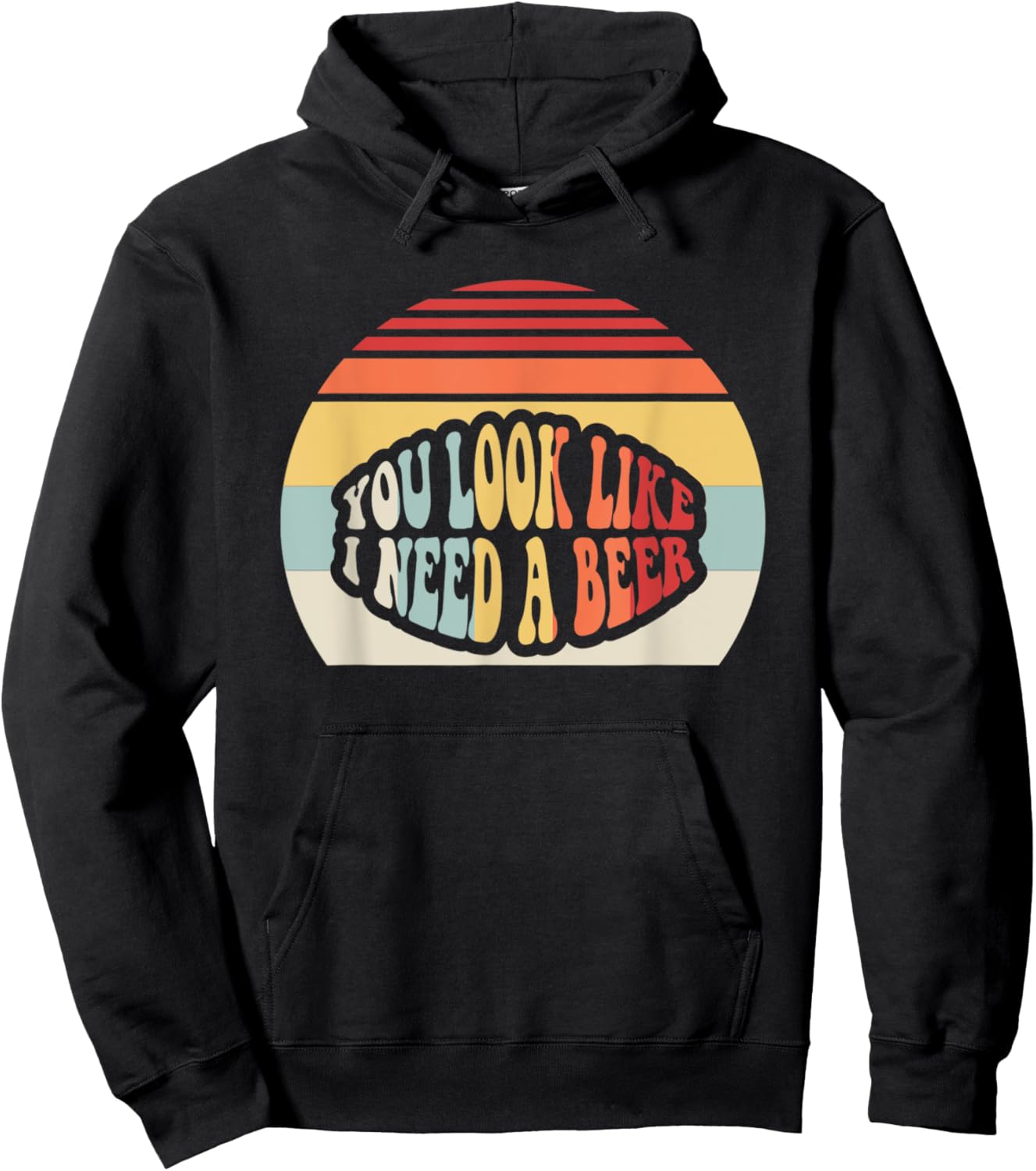 You Look Like I Need A Beer Retro Humor Hoodie - Hoodie | Black