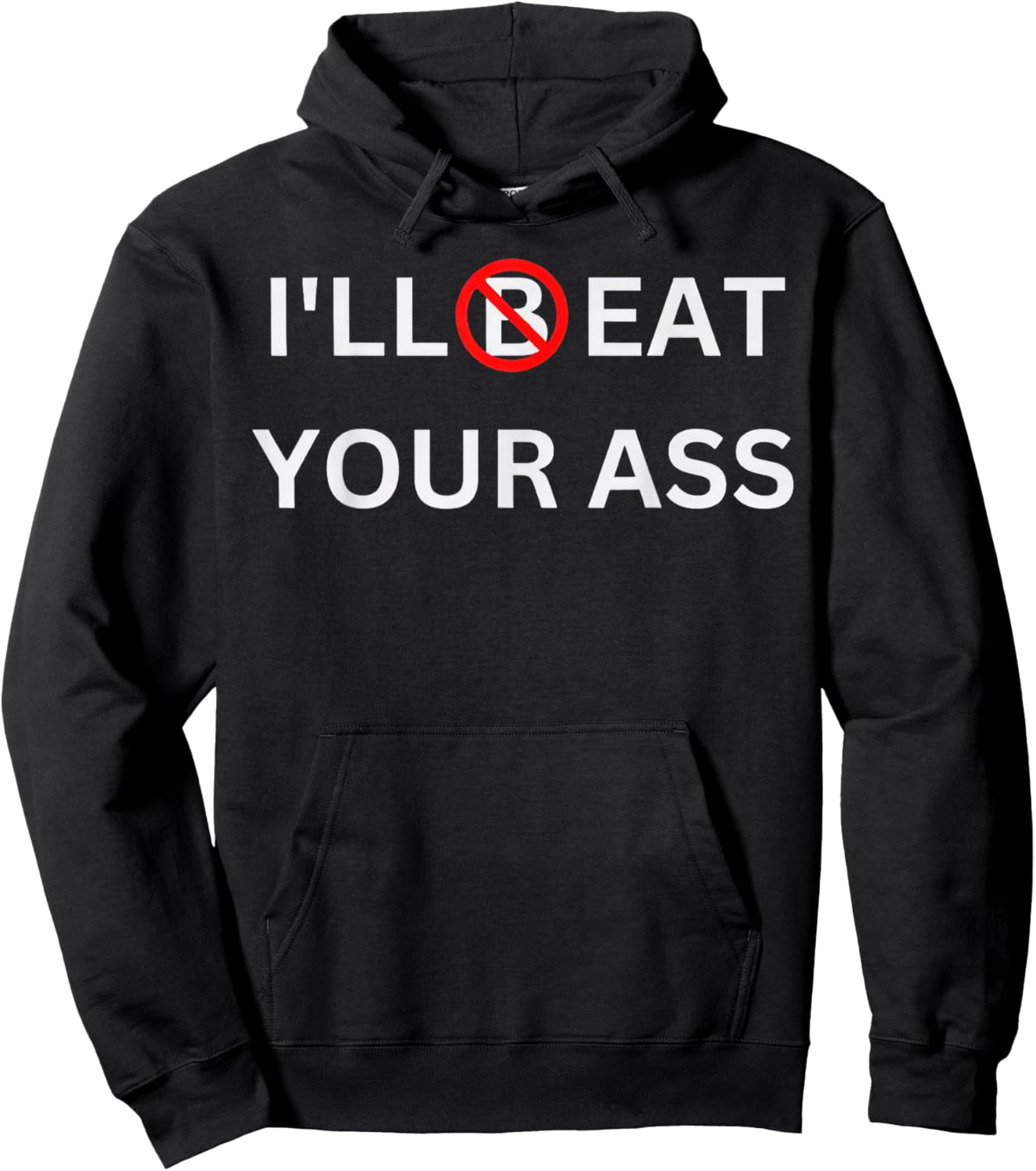I'll Beat Your Ass Funny Hoodie - Hoodie | Black