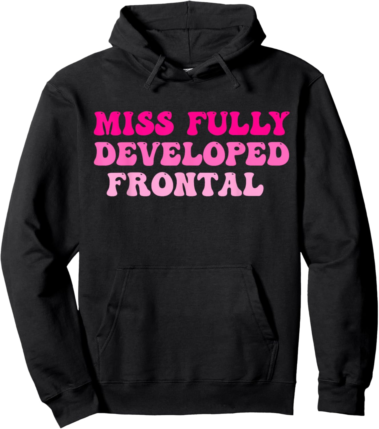 Miss Fully Developed Frontal Lobe Hippie Design Hoodie - Hoodie | Black
