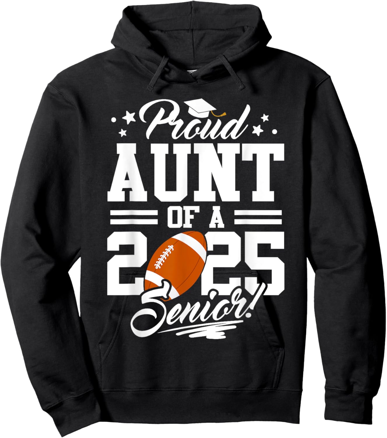 Proud Aunt Of A 2025 Senior Football Graduation Hoodie - Hoodie | Black