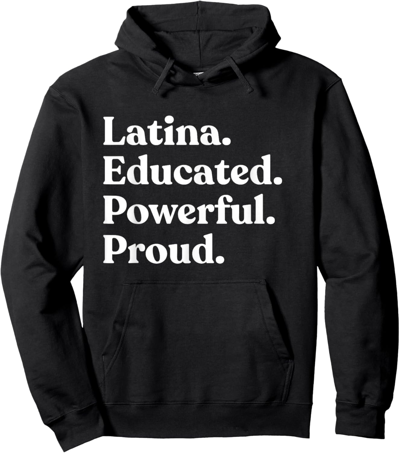 Latina Educated Powerful Proud Hoodie - Hoodie | Black