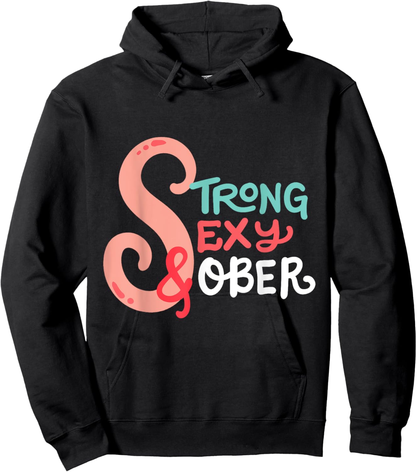 Strong Sexy And Sober Funny Sobriety Pride AA NA Women Hoodie - Hoodie | Black