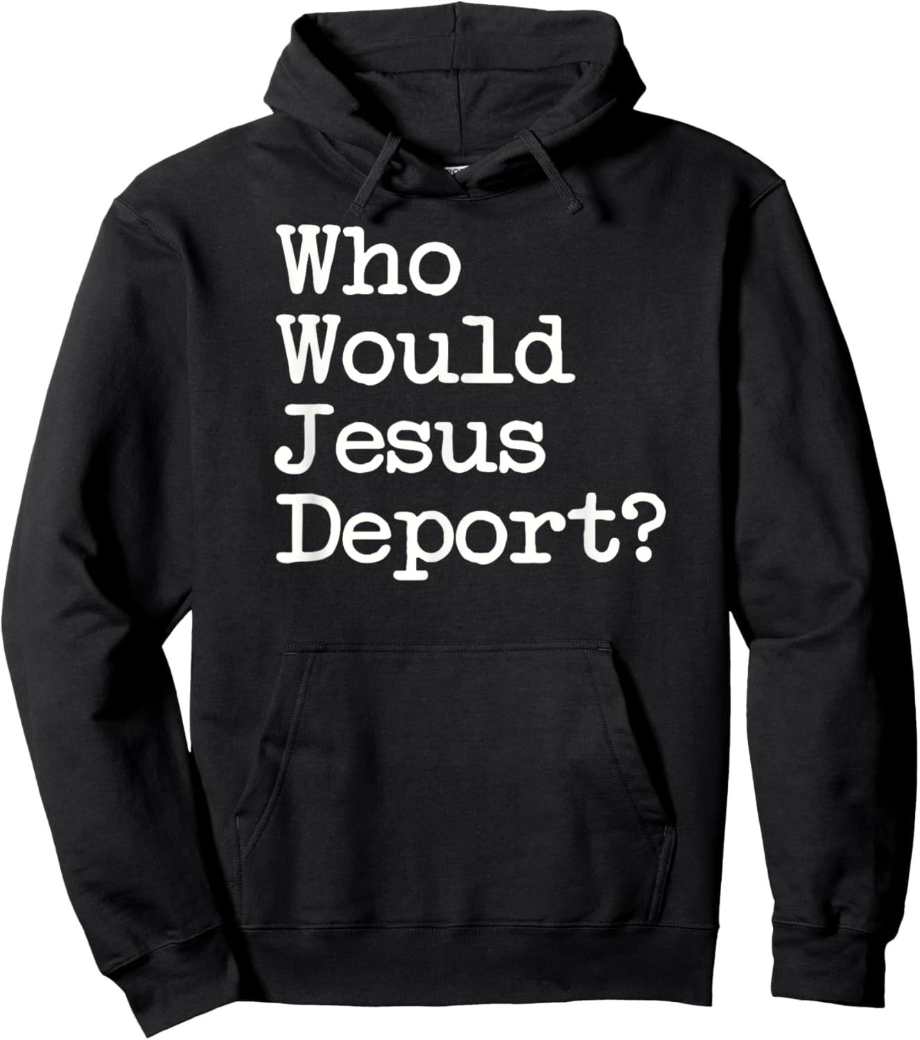 Sage Styles Who Would Jesus Deport Immigrant Rights Adults Black Small Short Sleeve Cotton Blend Classic Fit Hoodie - Hoodie | Black