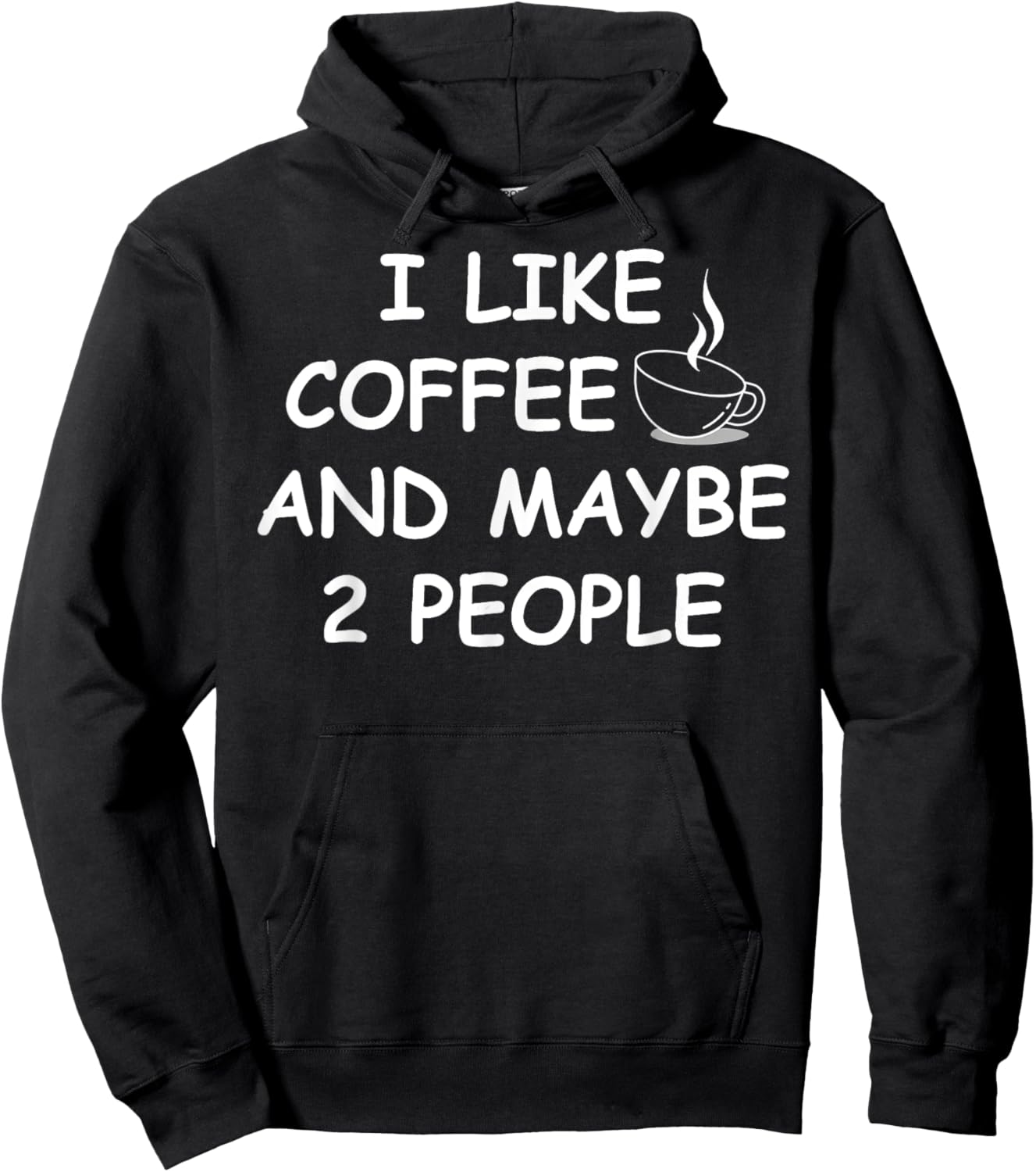 I Like Coffee And Maybe 2 People Hoodie - Hoodie | Black