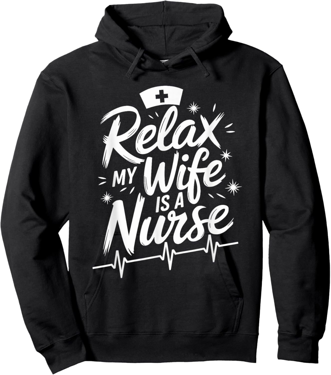 Relax My Wife Is A Nurse, nurse husband nursing nurse wife Hoodie - Hoodie | Black