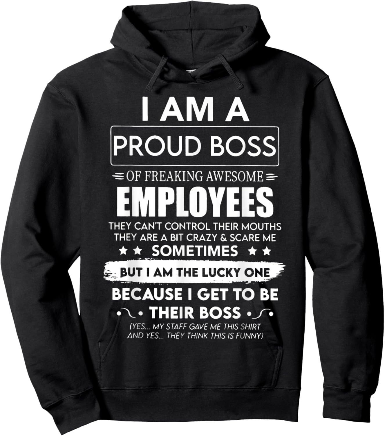 I Am A Proud Boss Of Freaking Awesome Employees Hoodie - Hoodie | Black