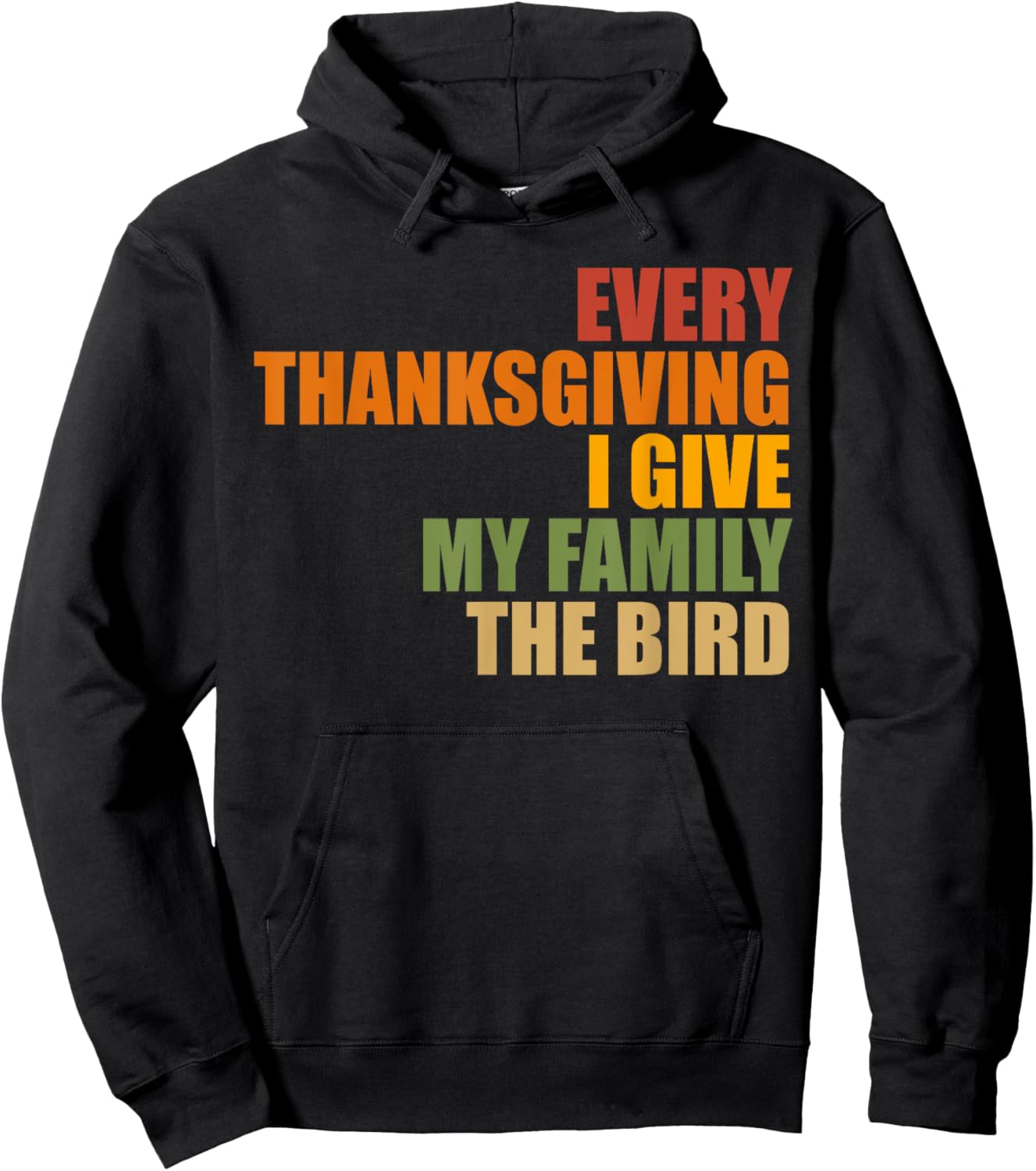 Funny Every Thanksgiving I give my family the bird, Mom, Dad Hoodie - Hoodie | Black