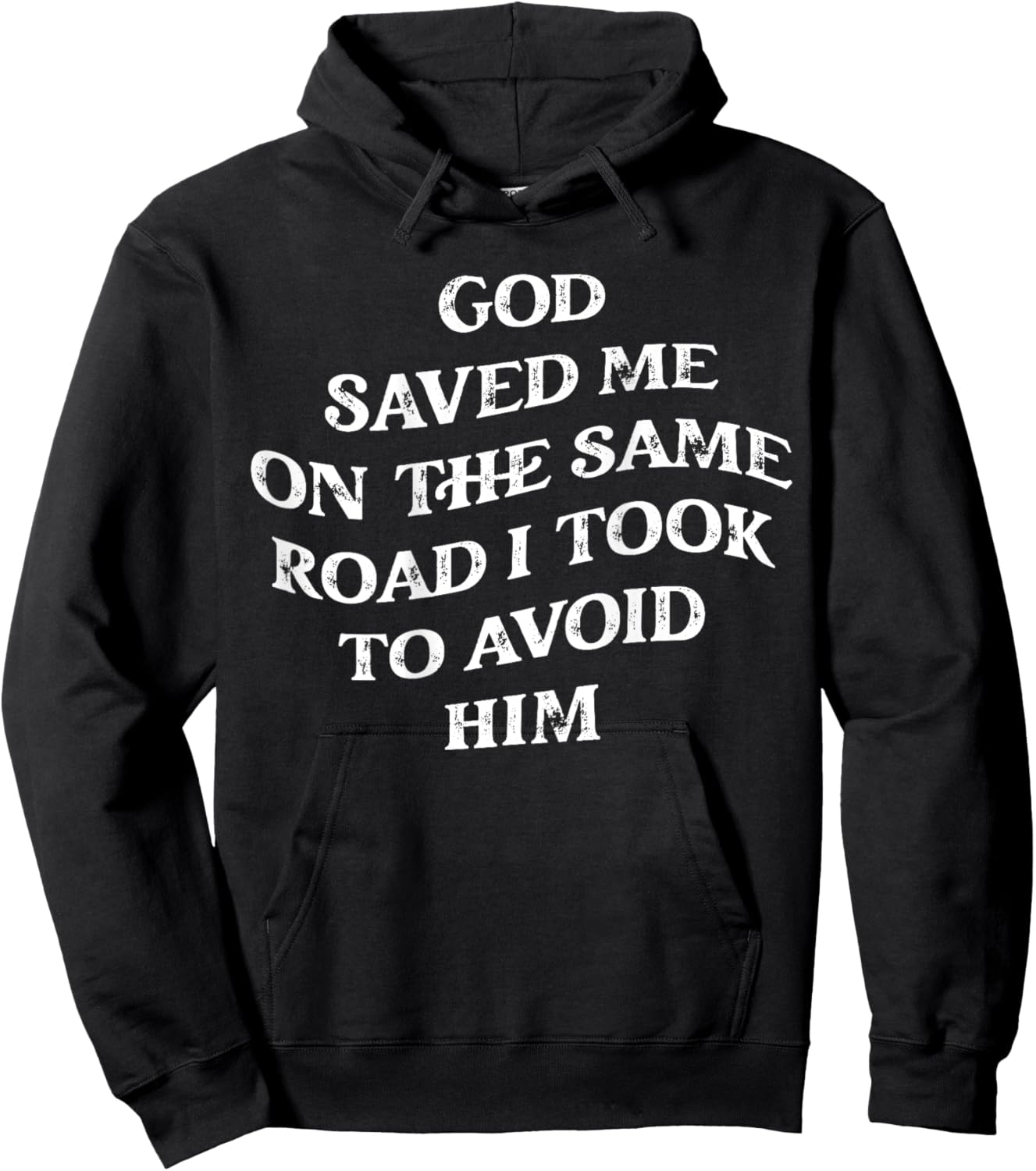 God Saved Me On The Same Road I Took To Avoid Him, Christian Hoodie - Hoodie | Black