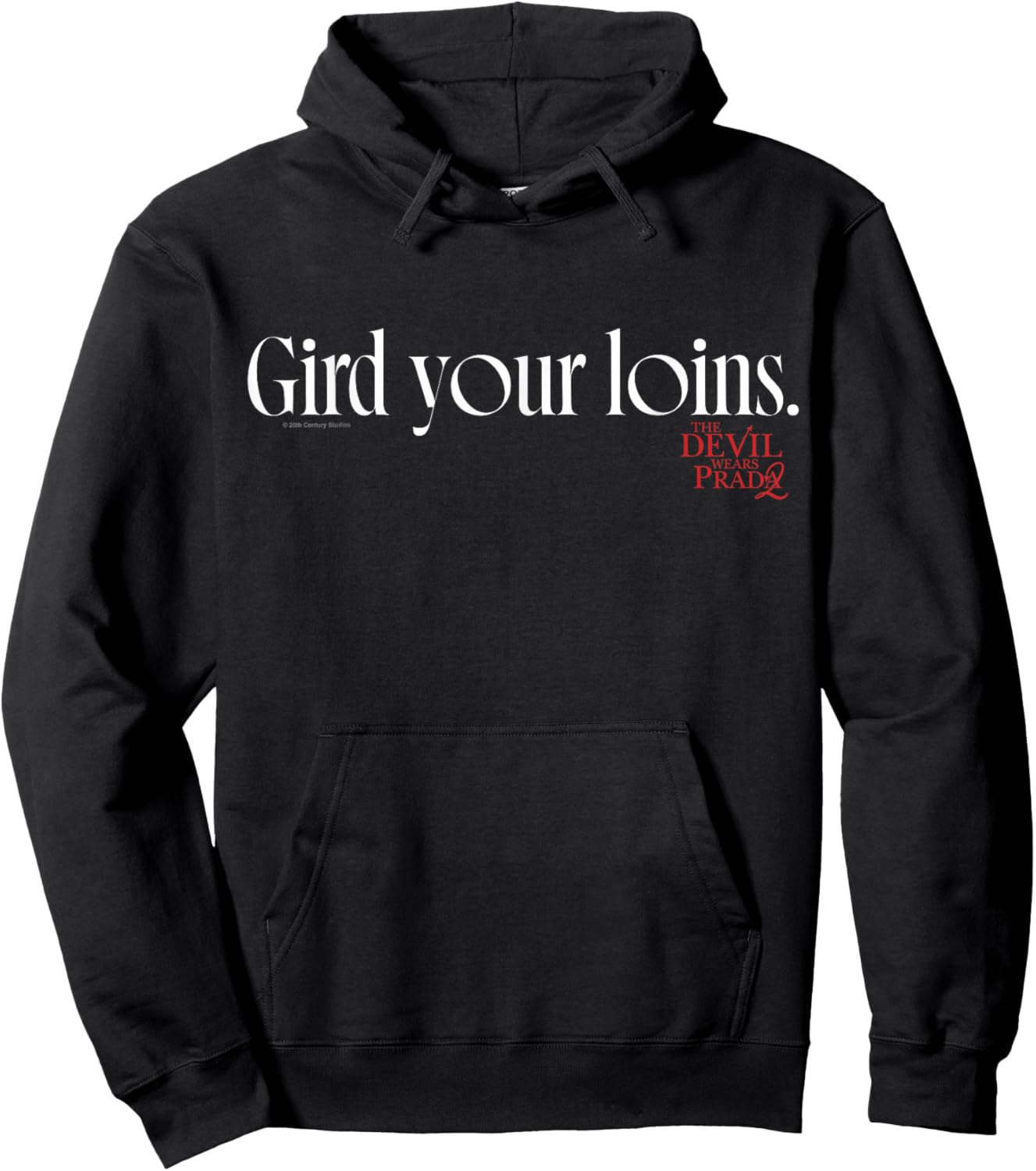 The Devil Wears Prada 2 Gird Your Loins Bold Movie Quote Hoodie - Hoodie | Black