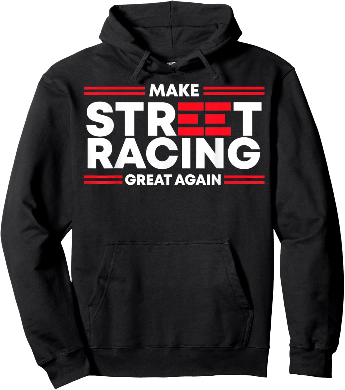 Make Street Racing Great Again Hoodie - Hoodie | Black