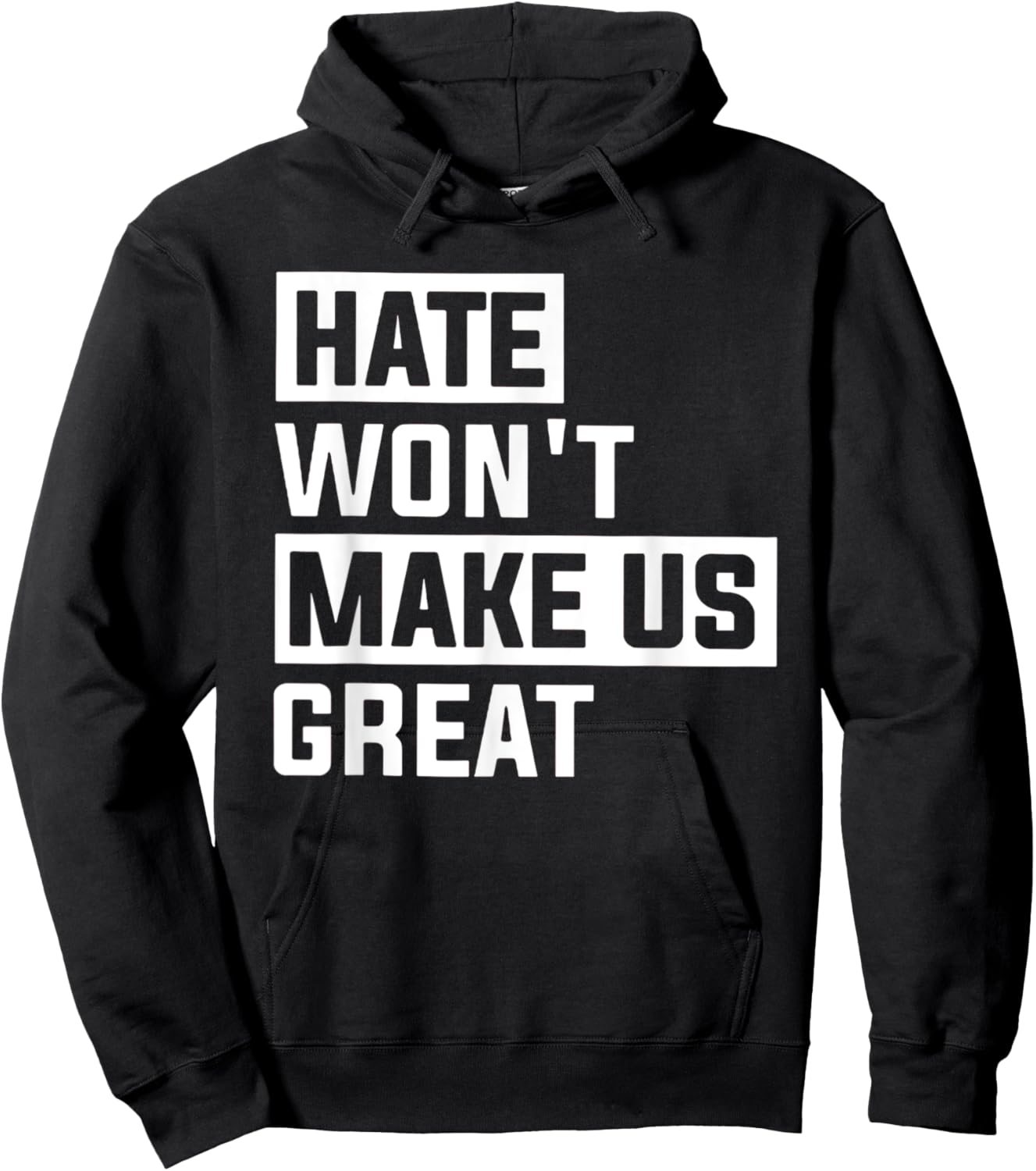 Hate Won't Make US Great Hoodie - Hoodie | Black