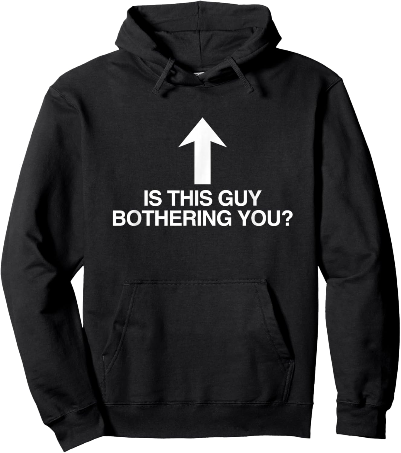 is This Guy Bothering You Arrow Funny Gen Z Meme Quote Witty Hoodie - Hoodie | Black